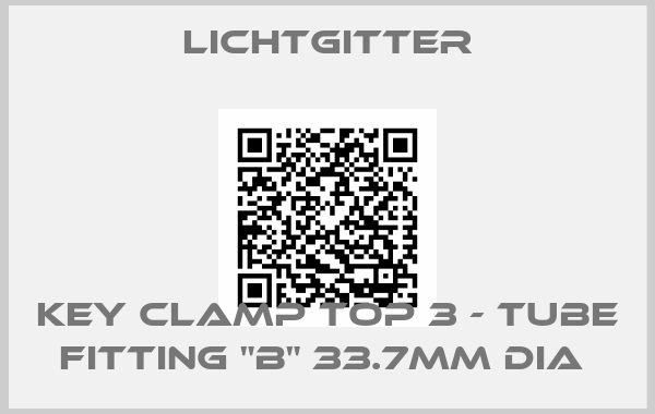 Lichtgitter-KEY CLAMP TOP 3 - TUBE FITTING "B" 33.7MM DIA 