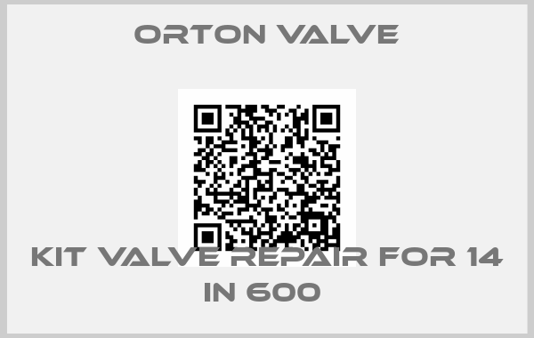 Orton Valve-KIT VALVE REPAIR FOR 14 IN 600 
