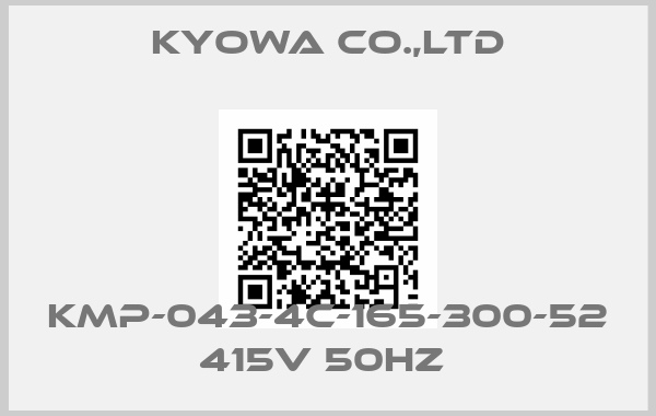 KYOWA CO.,LTD-KMP-043-4C-165-300-52 415V 50HZ 