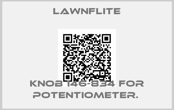 Lawnflite-KNOB 146-834 FOR POTENTIOMETER. 