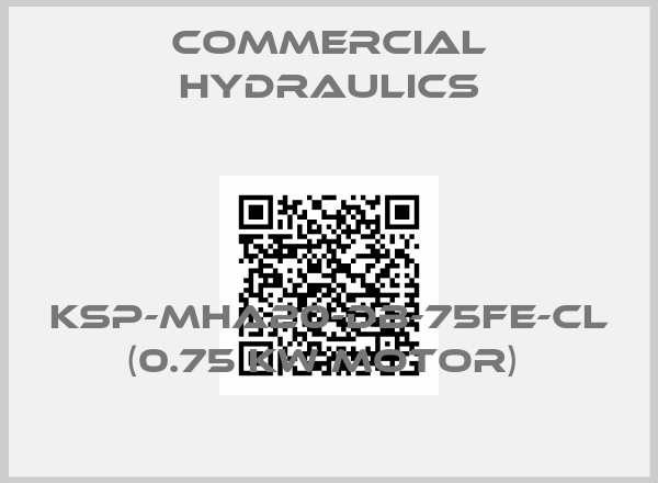 Commercial Hydraulics-KSP-MHA20-DB-75FE-CL (0.75 KW MOTOR) 