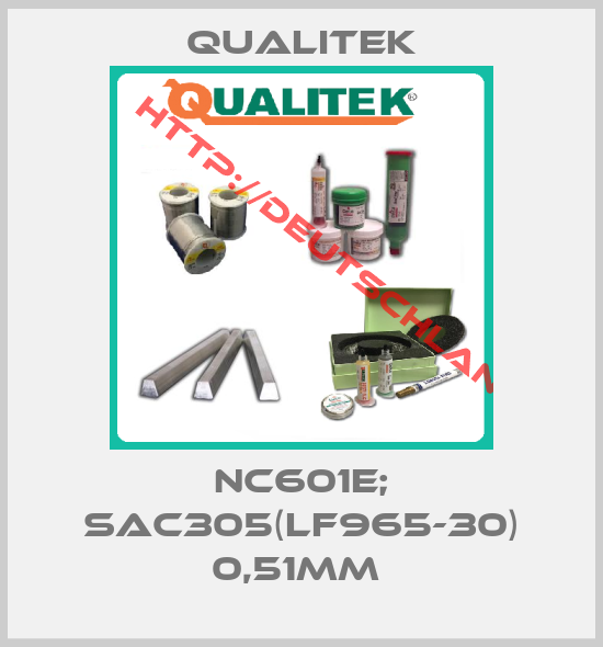 Qualitek-NC601E; SAC305(LF965-30) 0,51mm 