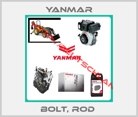 Yanmar-BOLT, ROD 