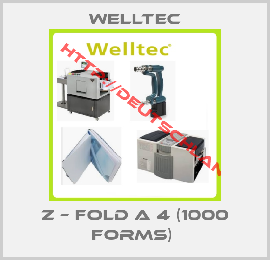 WELLTEC-Z – Fold A 4 (1000 forms) 
