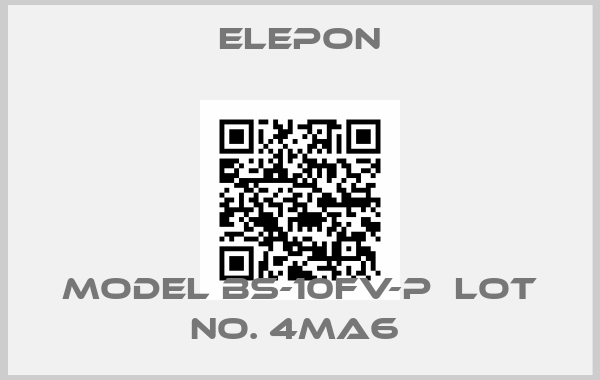 Elepon-Model BS-10FV-P  Lot No. 4MA6 