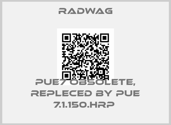 Radwag-PUE7 obsolete, repleced by PUE 7.1.150.HRP 