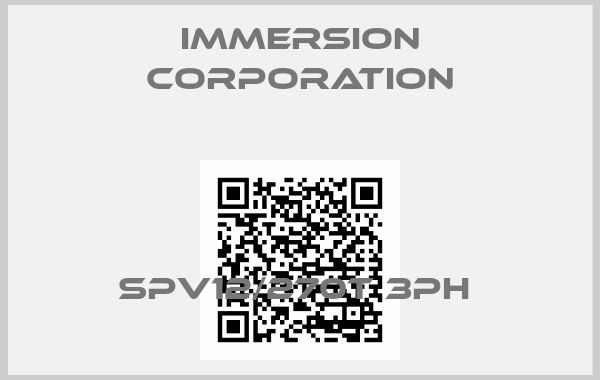 IMMERSION CORPORATION-SPV12/270T 3ph 