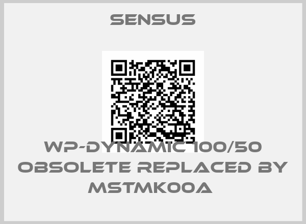 Sensus-WP-Dynamic 100/50 obsolete replaced by MSTMK00A 