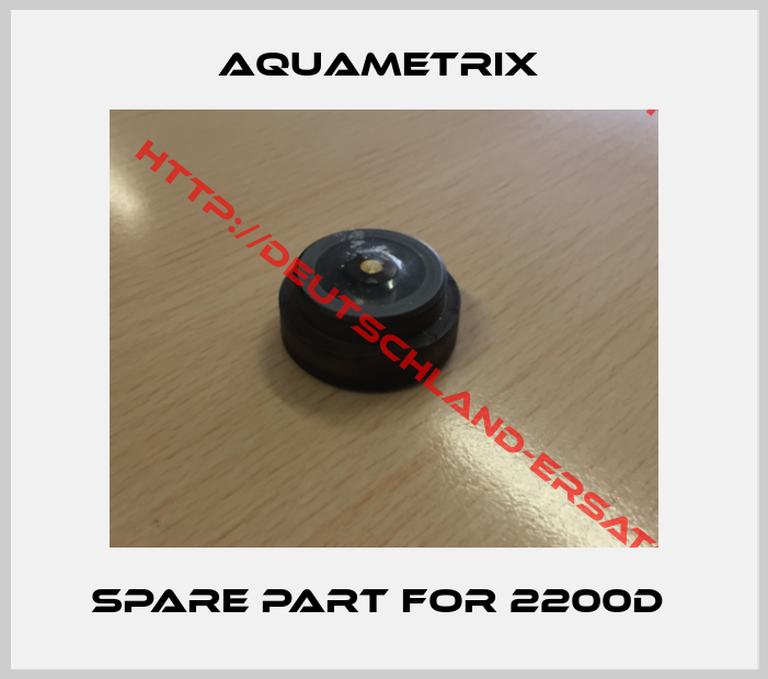 Aquametrix -Spare part for 2200D 