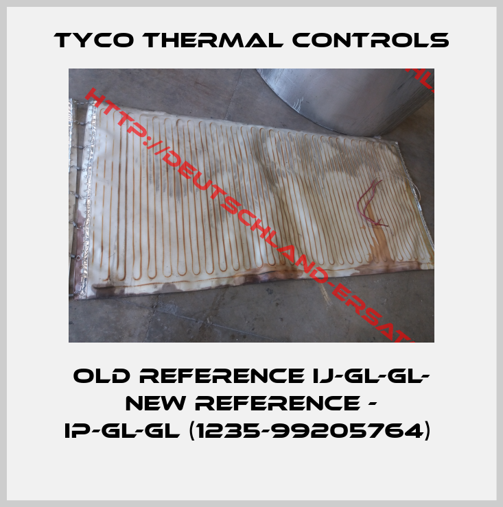 Tyco Thermal Controls-OLD REFERENCE IJ-GL-GL- NEW REFERENCE - IP-GL-GL (1235-99205764) 