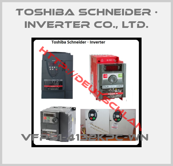 Toshiba Schneider · Inverter Co., Ltd.-VFPS1-4132KPC-WN 