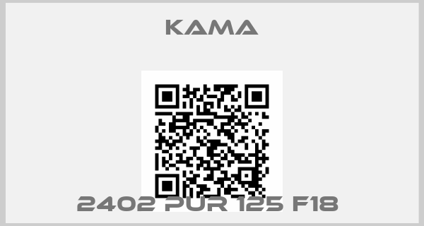 Kama-2402 PUR 125 F18 