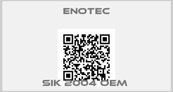 Enotec-SIK 2004 OEM 