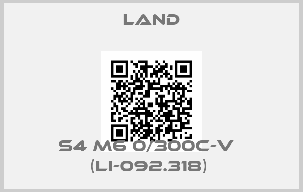 Land-S4 M6 0/300C-V   (LI-092.318) 