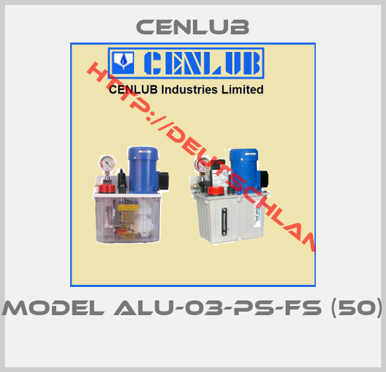 Cenlub-Model ALU-03-PS-FS (50) 