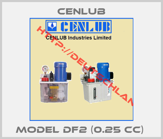 Cenlub-Model DF2 (0.25 cc) 