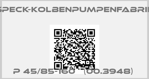 SPECK-KOLBENPUMPENFABRIK-P 45/85-160   (00.3948) 