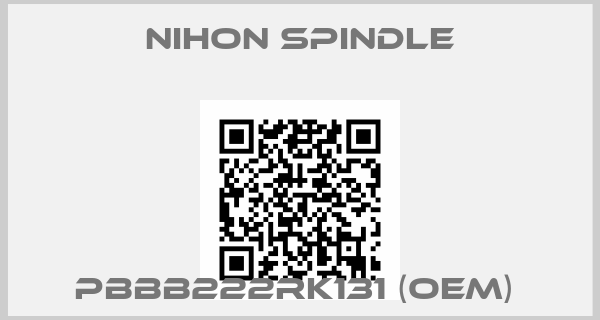 NIHON SPINDLE-PBBB222Rk131 (OEM) 