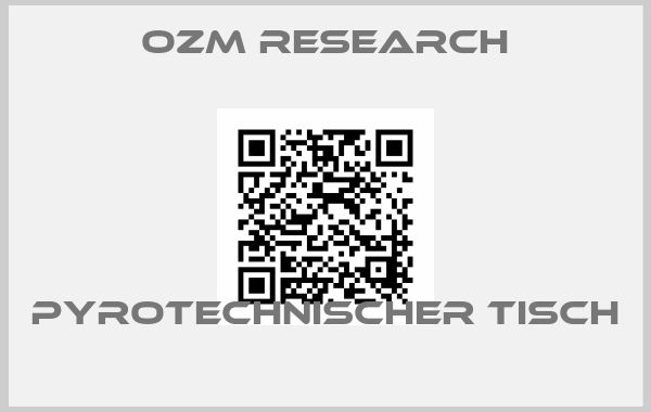 OZM Research-Pyrotechnischer Tisch 