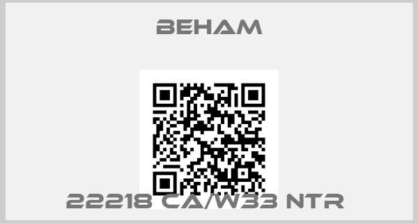 Beham-22218 CA/W33 NTR 