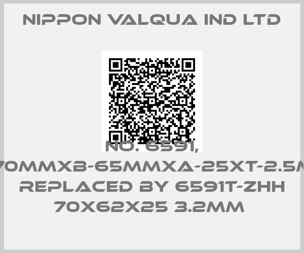 NIPPON VALQUA IND LTD-no. 6591, D-70mmXB-65mmXA-25XT-2.5mm REPLACED BY 6591T-ZHH 70x62x25 3.2mm 