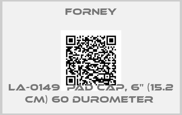 Forney-LA-0149  PAD CAP, 6" (15.2 CM) 60 DUROMETER 