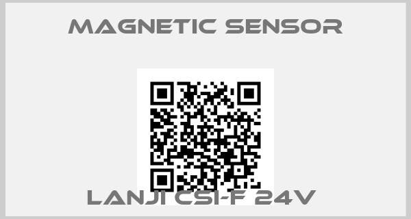 MAGNETIC SENSOR-LANJI CSI-F 24V 