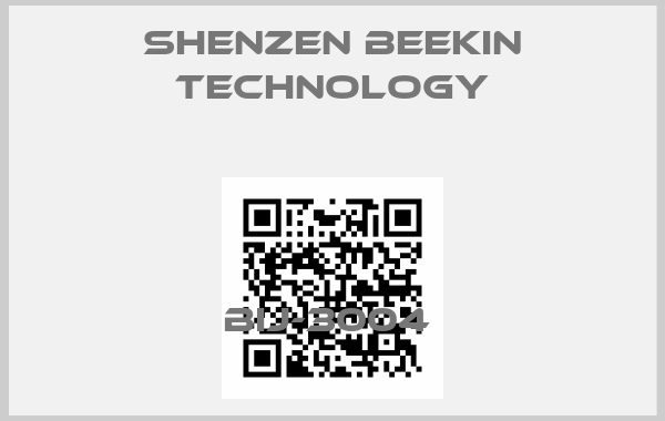 SHENZEN BEEKIN TECHNOLOGY-BIJ-3004 
