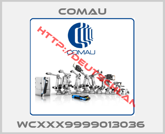 Comau-WCXXX9999013036 