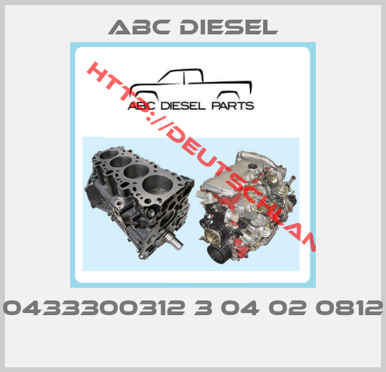 ABC diesel-0433300312 3 04 02 0812 