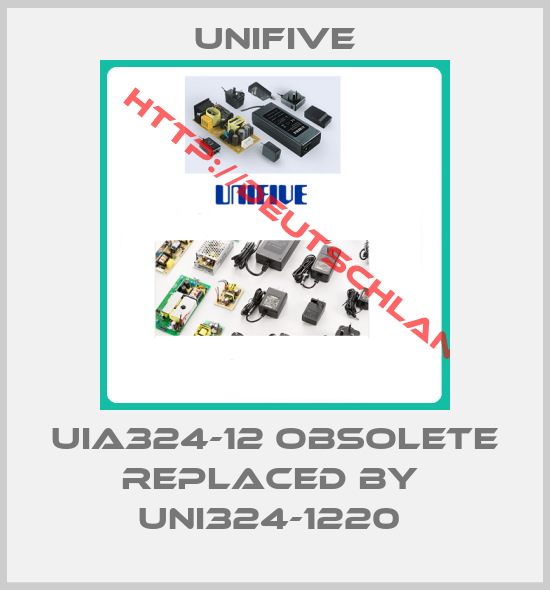 UNIFIVE-UIA324-12 obsolete replaced by  UNI324-1220 