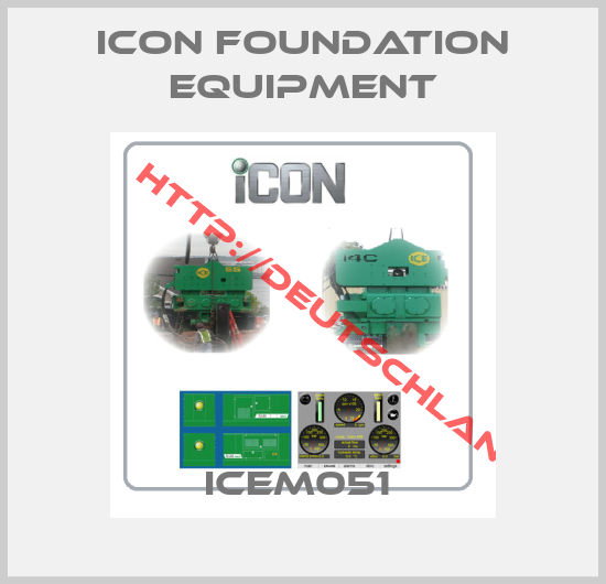 ICON FOUNDATION EQUIPMENT-ICEM051 