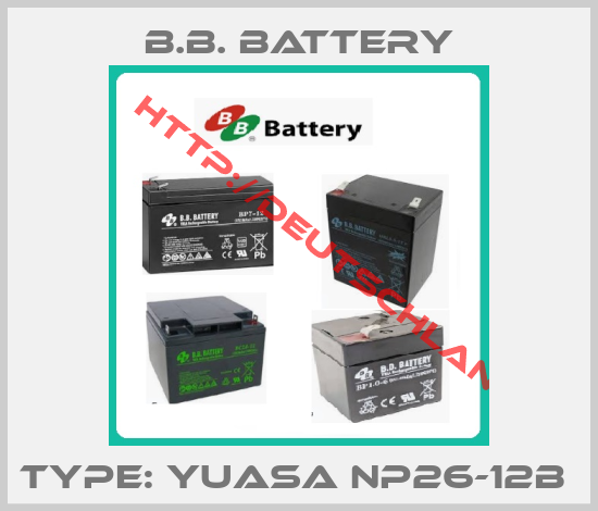B.B. Battery-Type: YUASA NP26-12B 