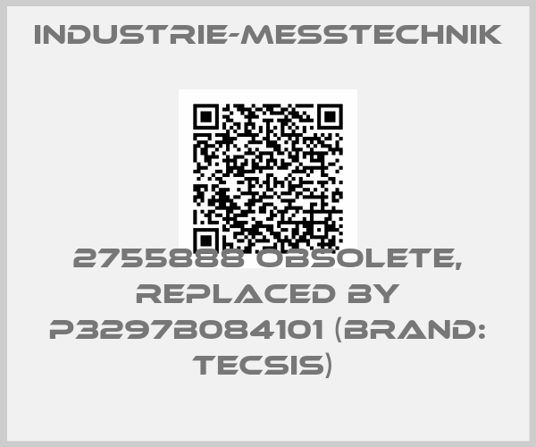 INDUSTRIE-MESSTECHNIK-2755888 obsolete, replaced by P3297B084101 (Brand: Tecsis) 