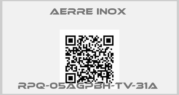Aerre Inox - RPQ-05AGPBH-TV-31A 