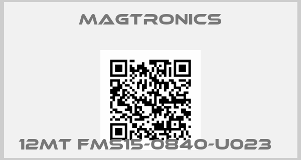 Magtronics-12MT FMS15-0840-U023  