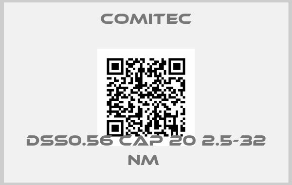 COMITEC-DSS0.56 CAP 20 2.5-32 NM 