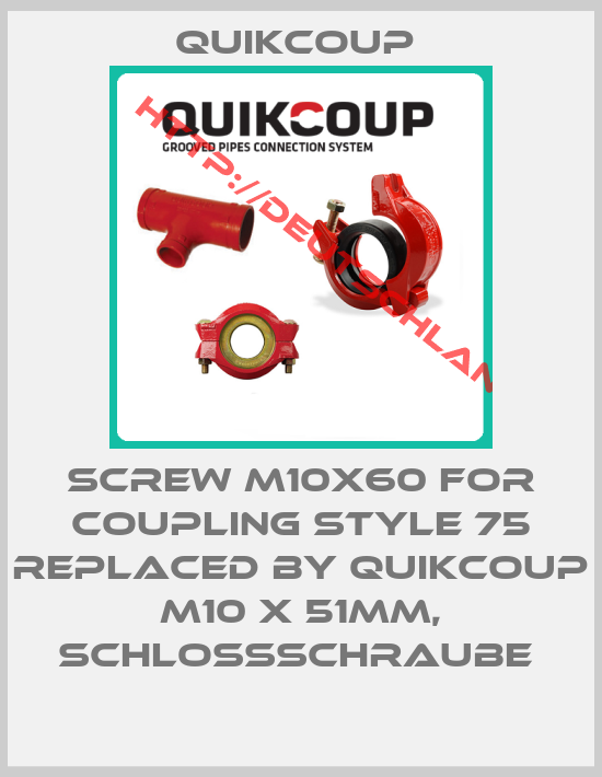 Quikcoup -screw M10x60 for coupling Style 75 REPLACED BY Quikcoup M10 x 51mm, Schlossschraube 