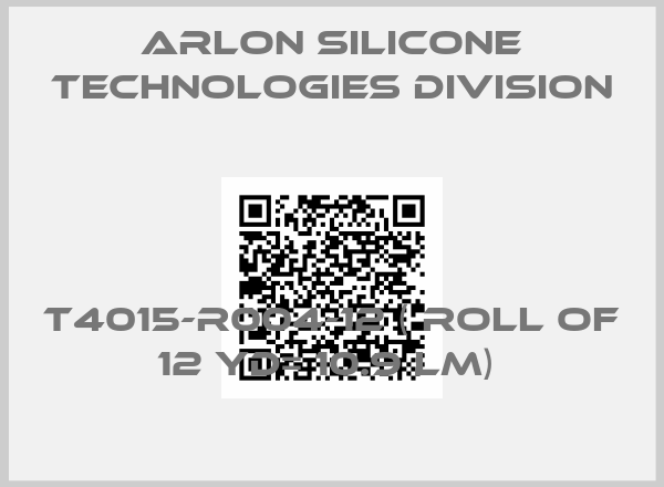 Arlon Silicone Technologies Division-T4015-R004-12 ( roll of 12 YD= 10.9 lm) 