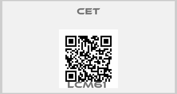 CET-LCM61 