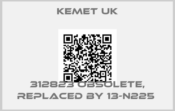 Kemet UK-312823 obsolete, replaced by 13-N225 
