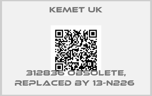Kemet UK-312836 obsolete, replaced by 13-N226 