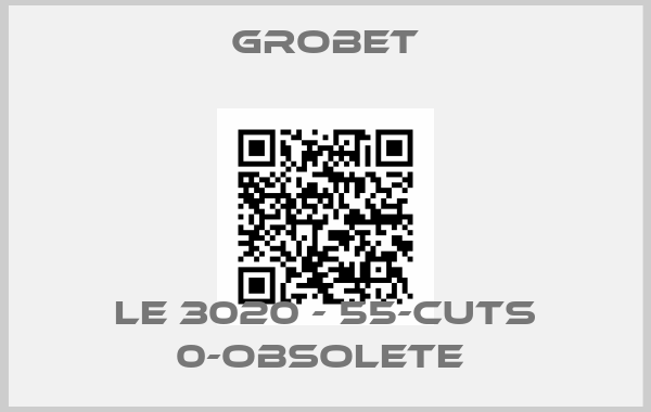 Grobet-LE 3020 - 55-CUTS 0-OBSOLETE 
