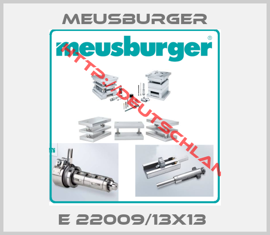 Meusburger-E 22009/13X13 