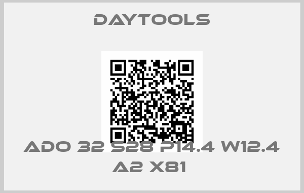 DayTOOLs-ADO 32 S28 P14.4 W12.4 A2 X81 
