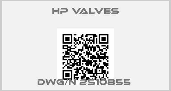 HP Valves-DWG/N 2S10855 