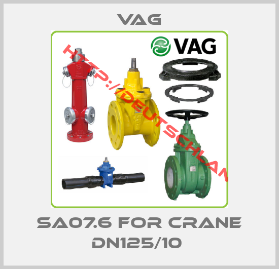 VAG-SA07.6 For Crane DN125/10 