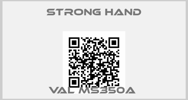 Strong Hand-VAL MS350A 