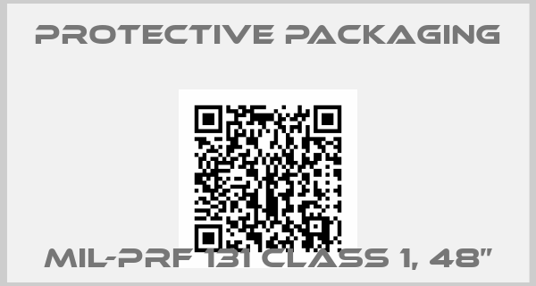 Protective Packaging-MIL-PRF 131 Class 1, 48”