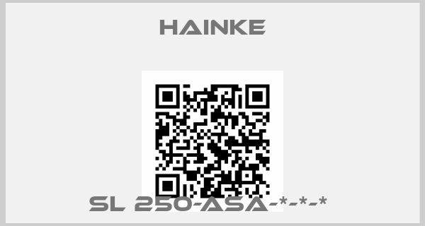 Hainke-SL 250-ASA-*-*-* 